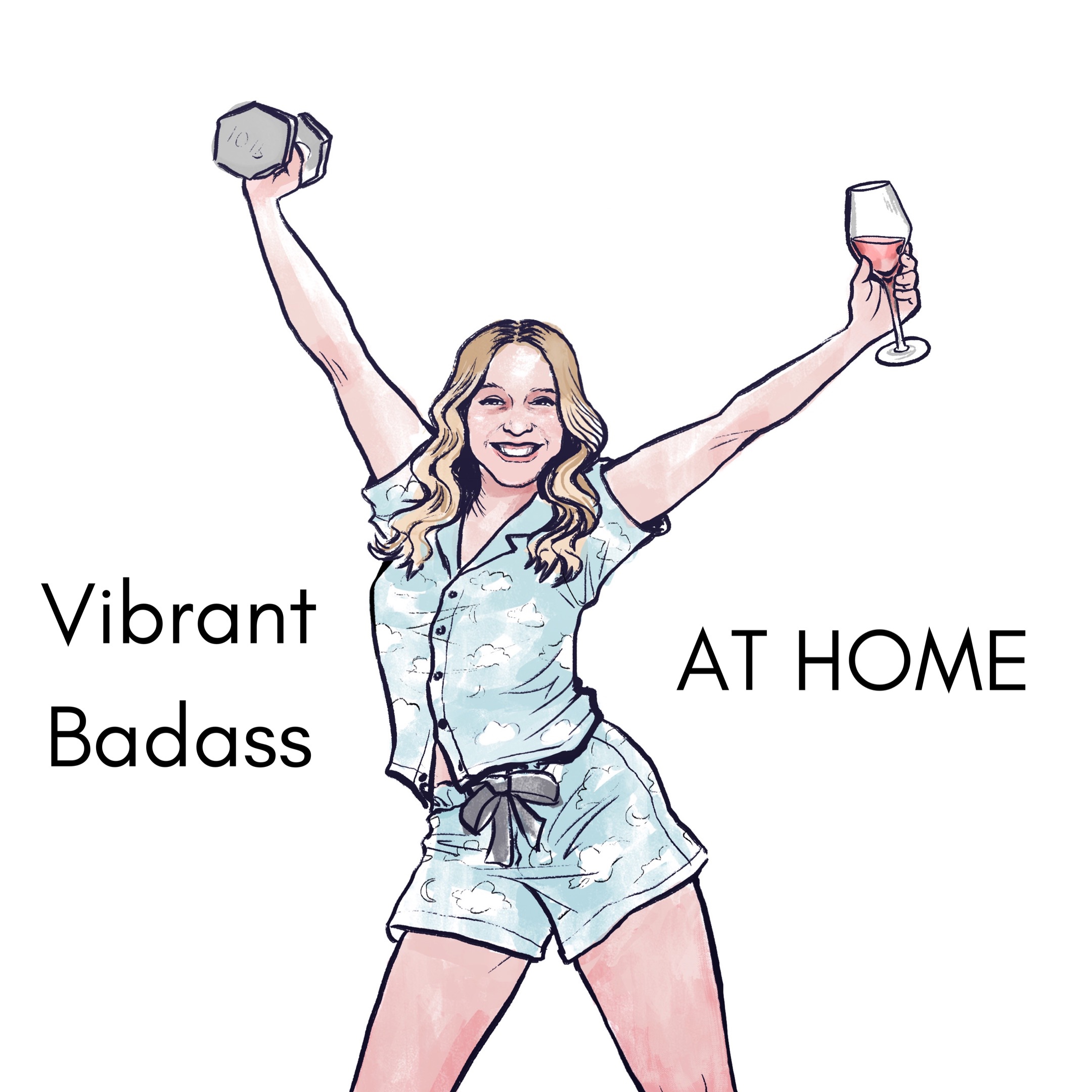 Vibrant Badass At Home